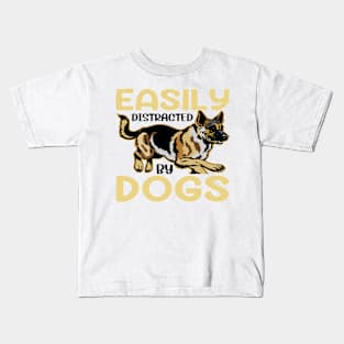 Can't Focus? Blame it on the Pups - Easily Distracted by Dogs Kids T-Shirt